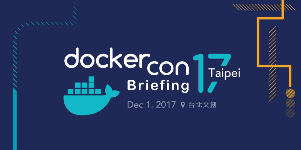 DockerCon Briefing 2017 Taipei